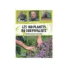 Les 100 plantes du survivaliste