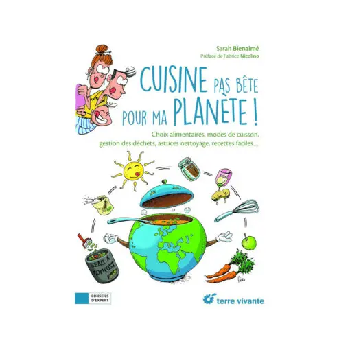 Cuisine pas bête pour ma planète