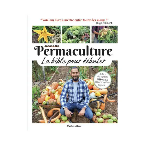 Permaculture, la bible pour débuter